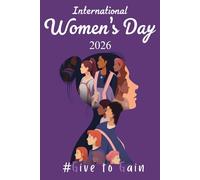International Women's Day 2026 Journal: Give To Gain | Floral Lined Notebook for Women | Thoughtful International Women's Day Gift | 6"x9", 110 Pages