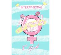 International Women's Day 8 th March: “Celebrating Women” A notebook to inspire, dream and empower every day.