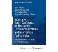 International Youth Conference on Electronics, Telecommunications and Information Technologies: Proceedings of the YETI 2020, St. Petersburg, Russia