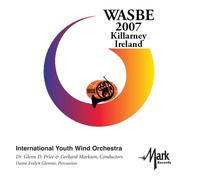 International Youth Wind Orchestra - 2007 WASBE: Killarney Ireland