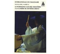 Internationale de l'imaginaire n° 24. Le patrimoine culturel immatériel à la lumière de l'Extrême-Or