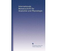 Internationale Monatsschrift für Anatomie und Physiologie: Volume 16