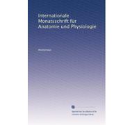 Internationale Monatsschrift für Anatomie und Physiologie: Volume 7