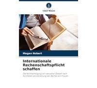 Internationale Rechenschaftspflicht schaffen: Die Nichtverfolgung von sexueller Gewalt nach Konflikten als Verletzung der Rechte von Frauen