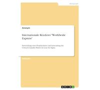 Internationale Reederei "Worldwide Express": Entwicklung einer Projektcharter und Anwendung der Critical-to-Quality-Matrix im Lean Six Sigma