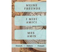 internationales Freundebuch für Camping & Reisen: Deutsch - Italienisch - Französisch: Mehrsprachiges Freundebuch für Kinder / Teenager ab 8 Jahren