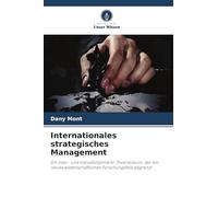 Internationales strategisches Management: Ein inter- und transdisziplinärer Theorieraum, der ein neues wissenschaftliches Forschungsfeld abgrenzt