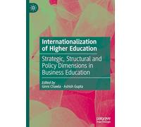 Internationalization of Higher Education: Strategic, Structural and Policy Dimensions in Business Education