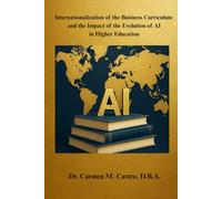 Internationalization of the Business Curriculum and the Impact of the Evolution of AI in Higher Education