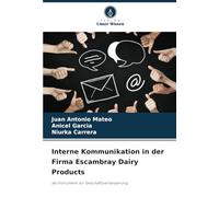 Interne Kommunikation in der Firma Escambray Dairy Products: als Instrument zur Geschäftsverbesserung