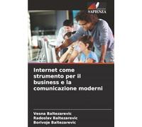 Internet come strumento per il business e la comunicazione moderni