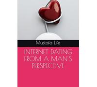 INTERNET DATING FROM A MAN'S PERSPECTIVE