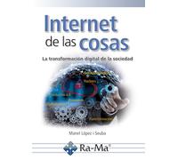 Internet de las cosas. La transformación digital de la sociedad (INFORMATICA GENERAL)