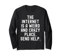 Internet es un Lugar extraño y Loco Enviar Ayuda Relatable Manga Larga