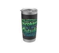 Internet está roto, así que hoy estoy afuera Vaso térmico de acero inoxidable de doble pared