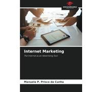 Internet Marketing: The Internet as an Advertising Tool