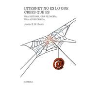 Internet No Es Lo Que Crees Que Es