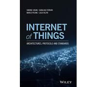 Internet of Things: Architectures, Protocols and Standards