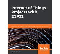 Internet of Things Projects with ESP32