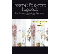 Internet Password Logbook: Email & Password Logbook : for Cybersecurity-Conscious Users