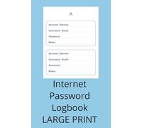 Internet password logbook large print: Simple organizer with large letters, compact 5x8 format, and 20 smart ideas for better online safety