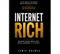 Internet Rich: Because Social Media Isn't Social Anymore, It's Money