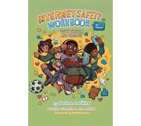 Internet Safety Workbook for Tweens: With Olivia and Friends