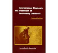Interpersonal Diagnosis and Treatment of Personality Disorders: First Edition