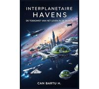Interplanetaire Havens: De Toekomst van het leven in de Ruimte