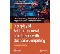 Interplay of Artificial General Intelligence with Quantum Computing: Towards Sustainability (Sustainable Artificial Intelligence-Powered Applications)