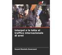 Interpol e la lotta al traffico internazionale di armi