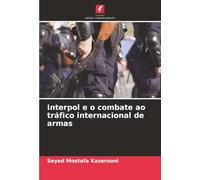 Interpol e o combate ao tráfico internacional de armas