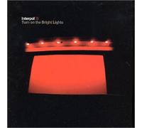 Interpol - Turn on the Bright Lights