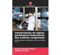 Interpretação de alguns parâmetros bioquímicos das análises sanguíneas: contribuição para o diagnóstico clínico em medicina rural