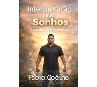 Interpretação dos Sonhos: Quando o insconsciente fala
