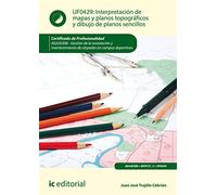 Interpretación de mapas y planos topográficos y dibujo de planos sencillos. AGAJ0308 - Gestión de la instalación y mantenimiento de céspedes en campos deportivos (AGRARIA)