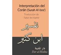 Interpretación del Corán (Surah Al-Isra'): Traducción de Tafsir Ibn Kathir
