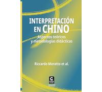 Interpretación en chino: Aspectos teóricos y metodologías didácticas (Universitas Taiwanesa)