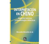 Interpretación en chino: Aspectos teóricos y metodologías didácticas (Universitas Taiwanesa)