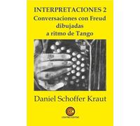 Interpretaciones 2: Conversaciones con Freud dibujadas a ritmo de tango