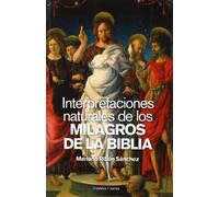 Interpretaciones Naturales De Los Milagros De La Biblia