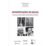 Interpretações do Brasil: uma nova história do pensamento político brasileiro