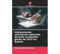 Interpretando caricaturas editoriais durante as eleições gerais de 2013 no Quénia