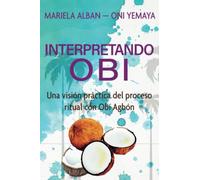 INTERPRETANDO OBÍ: Una visión práctica del proceso ritual con Obí Agbón