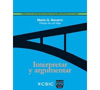 INTERPRETAR Y ARGUMENTAR: La hermenéutica gadameriana a la luz de las teorías de la argumentación (Theoria cum Praxi. Serie Studia)