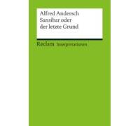 Interpretation. Alfred Andersch: Sansibar Oder Der Letzte Grund (ebook