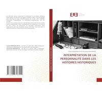 INTERPRÉTATION DE LA PERSONNALITÉ DANS LES HISTOIRES HISTORIQUES