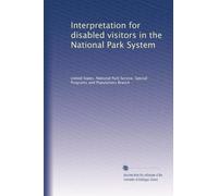 Interpretation for disabled visitors in the National Park System