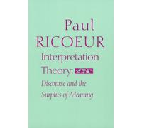 Interpretation Theory: Discourse and the Surplus of Meaning 1st (first) Edition by Ricoeur, Paul published by Texas Christian University Press (1976)