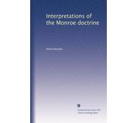 Interpretations of the Monroe doctrine